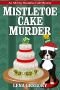 [All-Day Breakfast Café Mystery 06] • Mistletoe Cake Murder